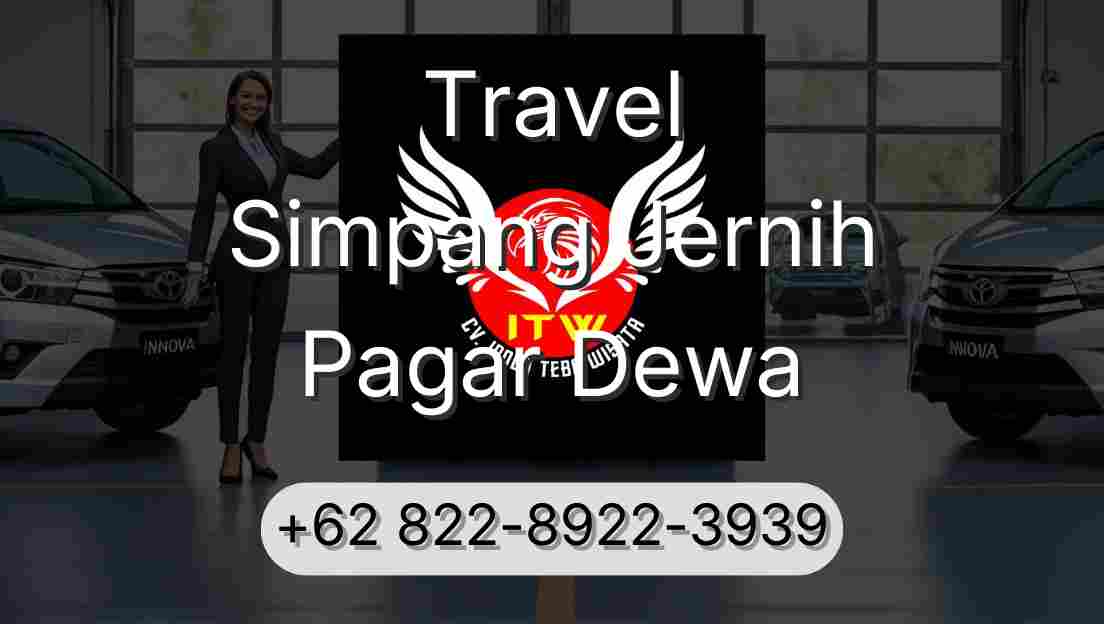 Travel Simpang Jernih Pagar Dewa