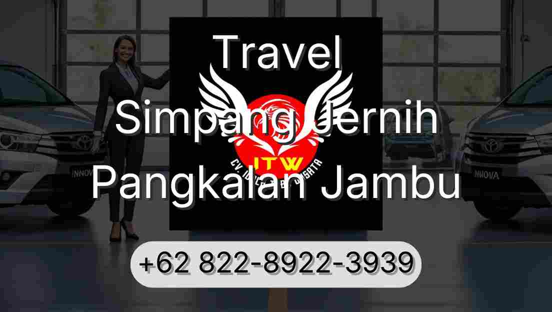 Travel Simpang Jernih Pangkalan Jambu