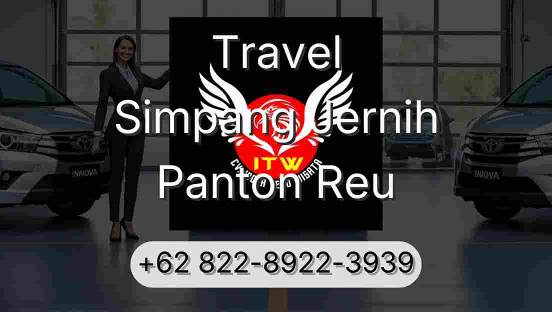 Travel Simpang Jernih Panton Reu