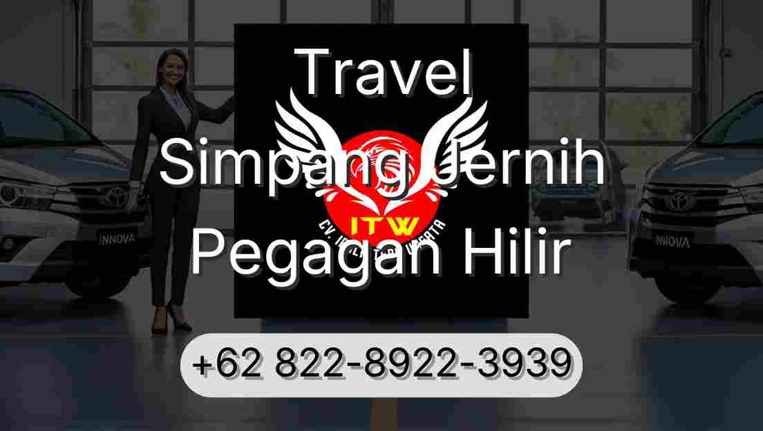 Travel Simpang Jernih Pegagan Hilir