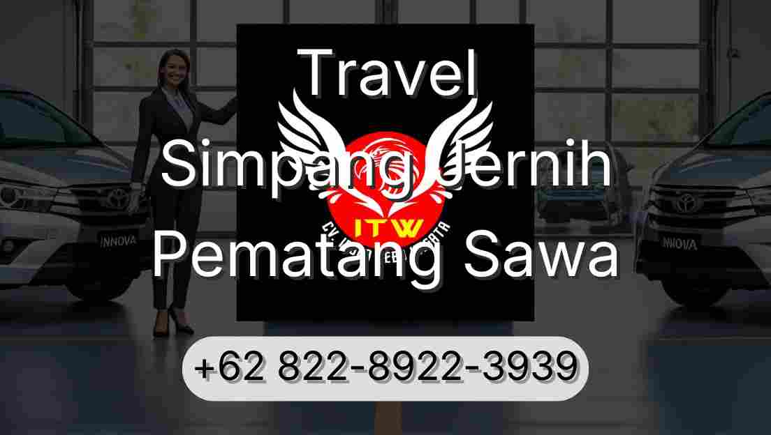 Travel Simpang Jernih Pematang Sawa