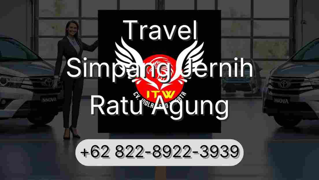 Travel Simpang Jernih Ratu Agung