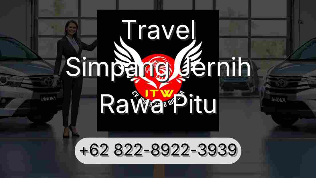 Travel Simpang Jernih Rawa Pitu