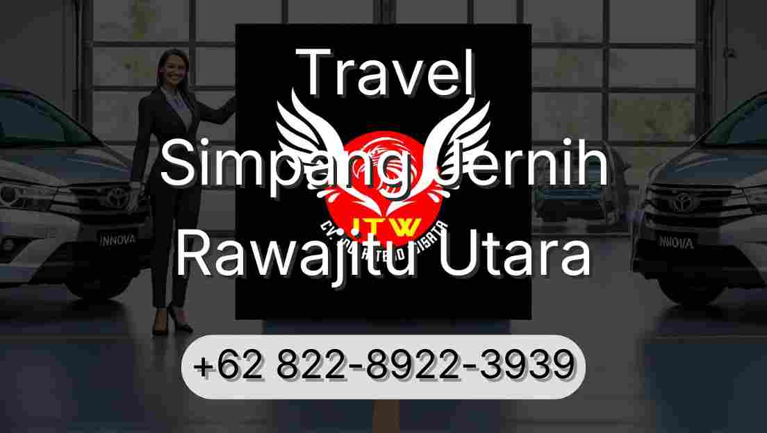 Travel Simpang Jernih Rawajitu Utara