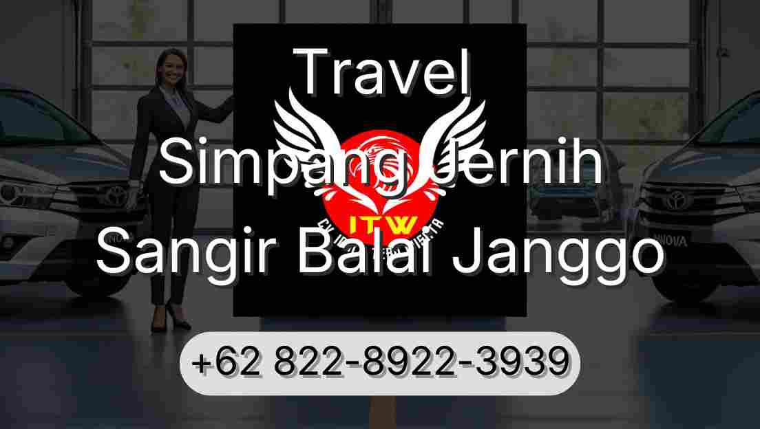 Travel Simpang Jernih Sangir Balai Janggo