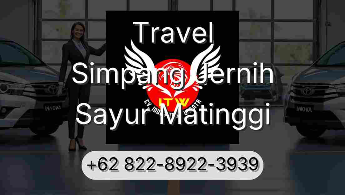 Travel Simpang Jernih Sayur Matinggi