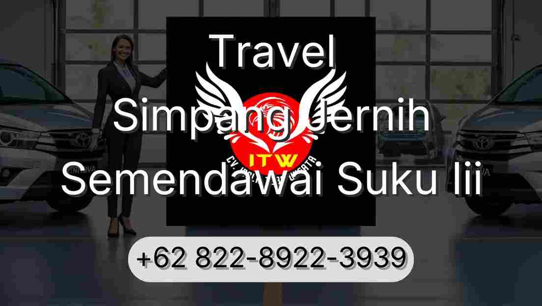 Travel Simpang Jernih Semendawai Suku Iii
