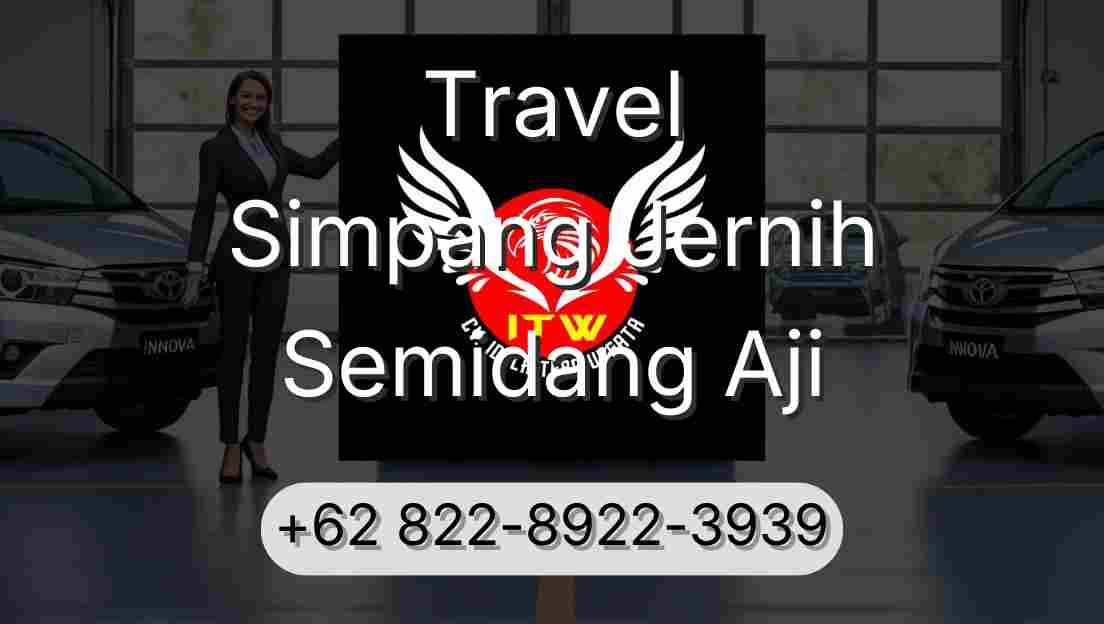 Travel Simpang Jernih Semidang Aji
