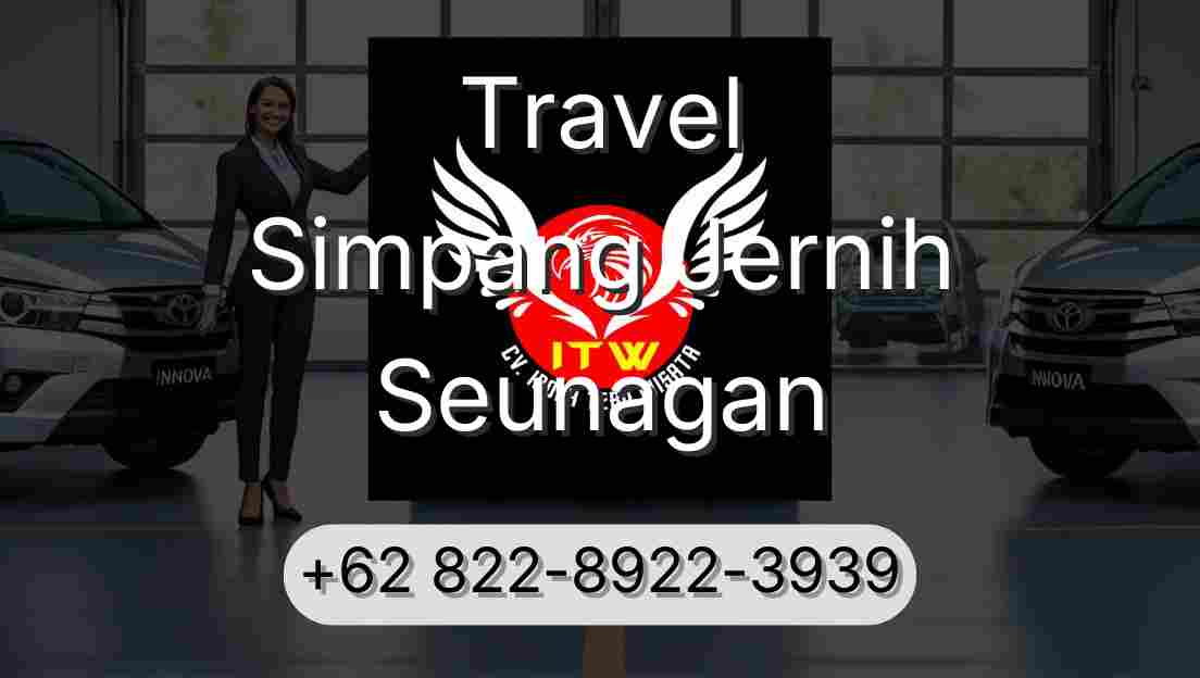 Travel Simpang Jernih Seunagan
