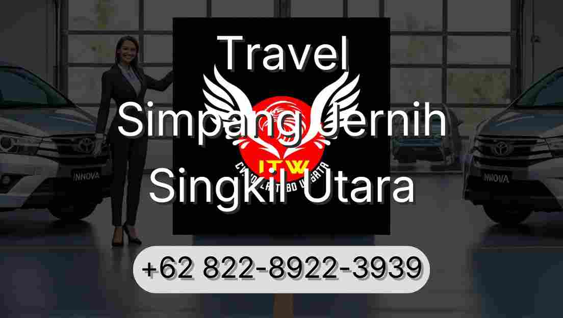 Travel Simpang Jernih Singkil Utara