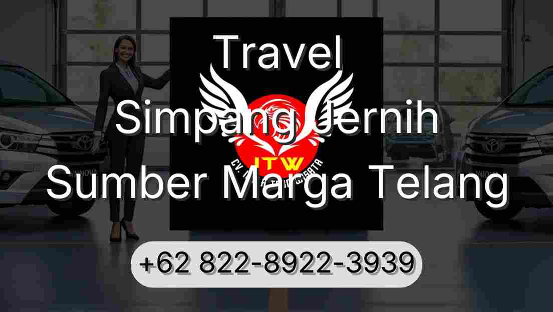 Travel Simpang Jernih Sumber Marga Telang