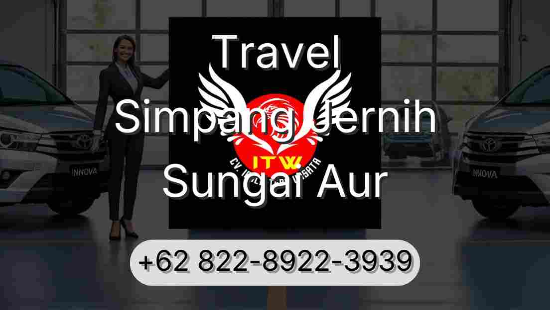 Travel Simpang Jernih Sungai Aur