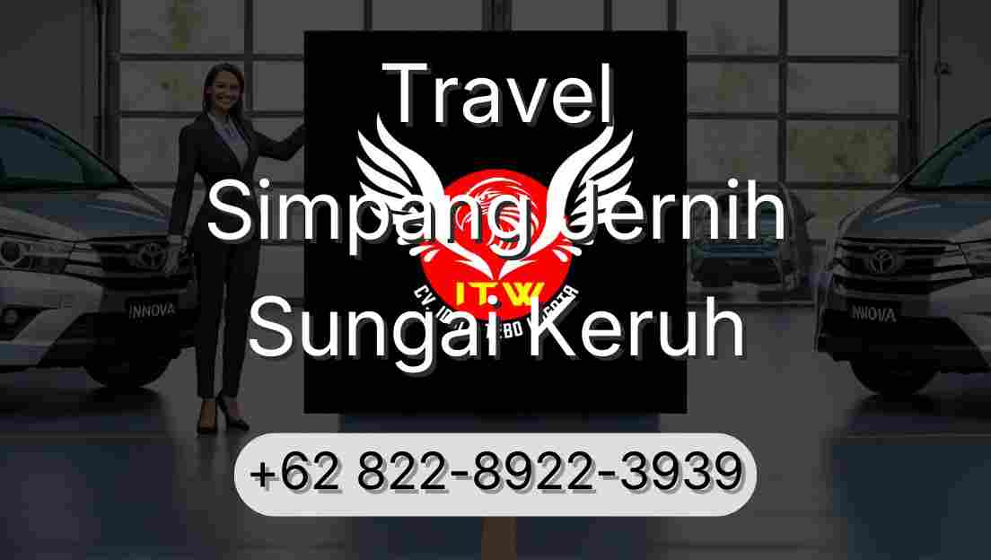 Travel Simpang Jernih Sungai Keruh