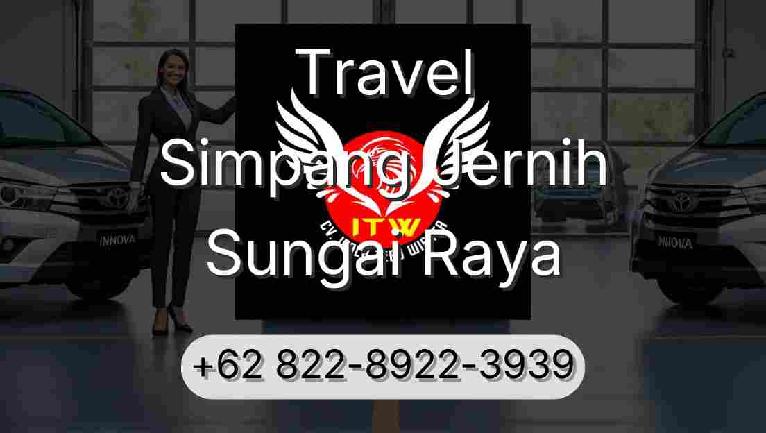 Travel Simpang Jernih Sungai Raya