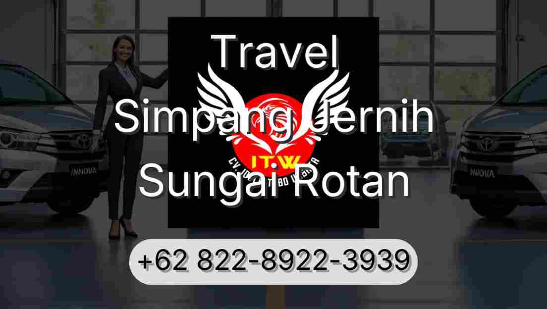 Travel Simpang Jernih Sungai Rotan