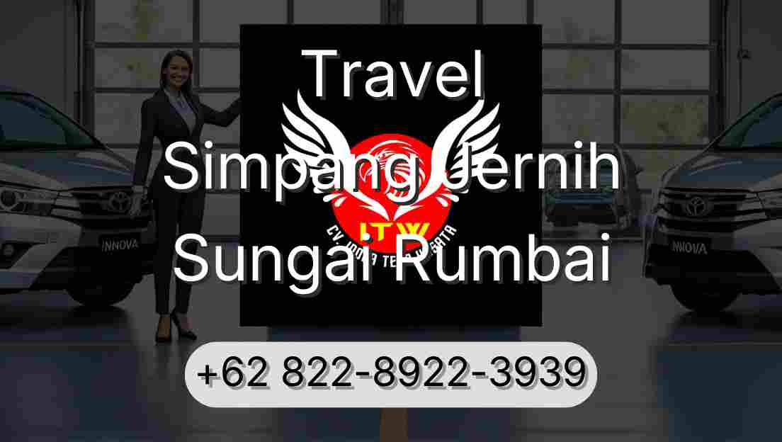 Travel Simpang Jernih Sungai Rumbai