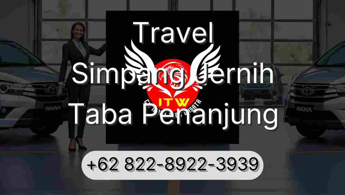 Travel Simpang Jernih Taba Penanjung