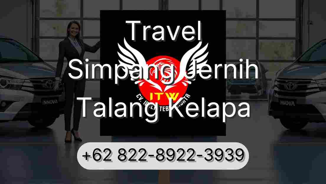Travel Simpang Jernih Talang Kelapa