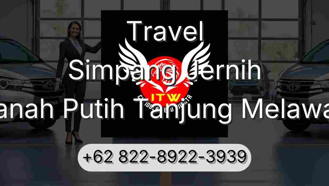 Travel Simpang Jernih Tanah Putih Tanjung Melawan