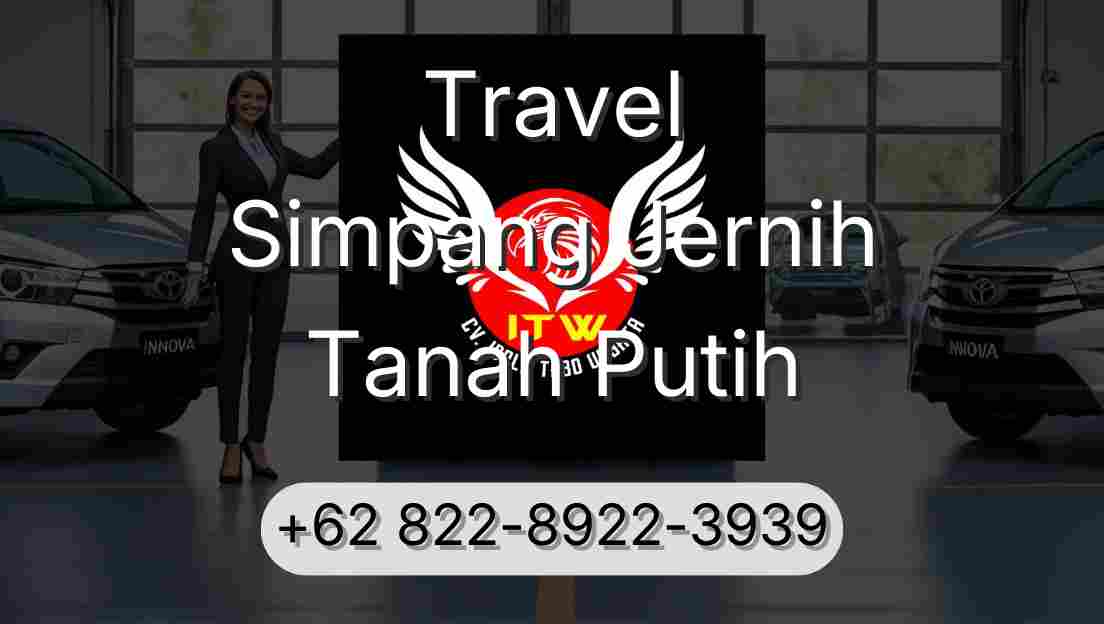 Travel Simpang Jernih Tanah Putih
