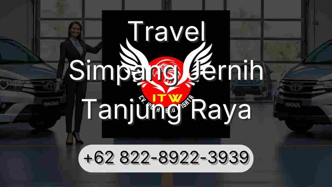 Travel Simpang Jernih Tanjung Raya