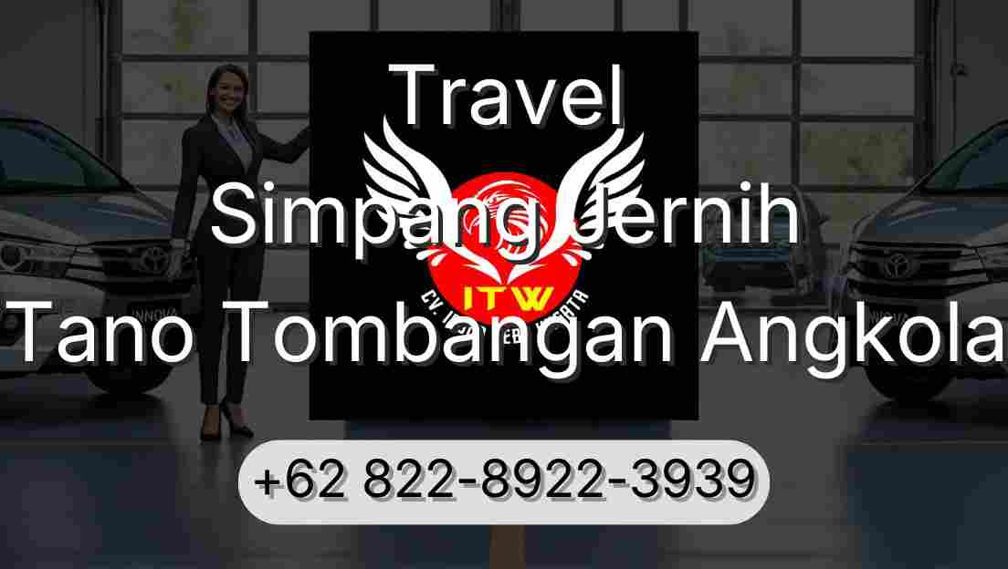 Travel Simpang Jernih Tano Tombangan Angkola