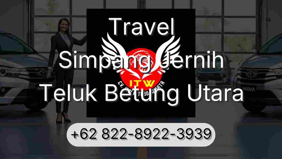 Travel Simpang Jernih Teluk Betung Utara