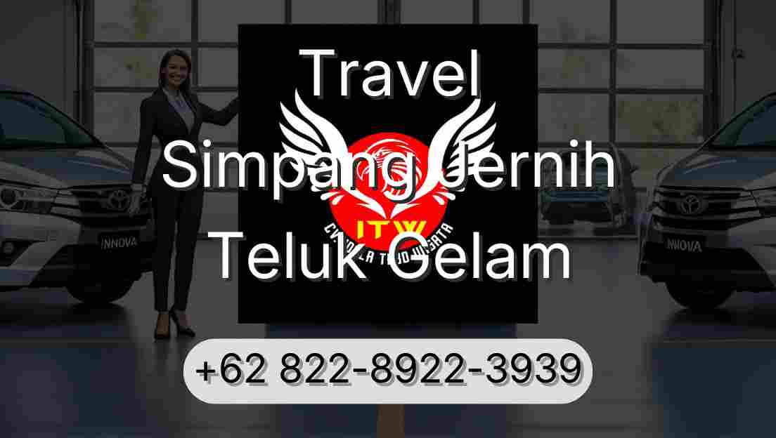 Travel Simpang Jernih Teluk Gelam