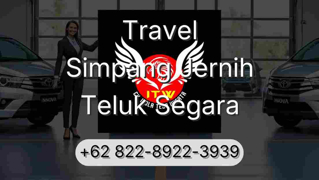 Travel Simpang Jernih Teluk Segara