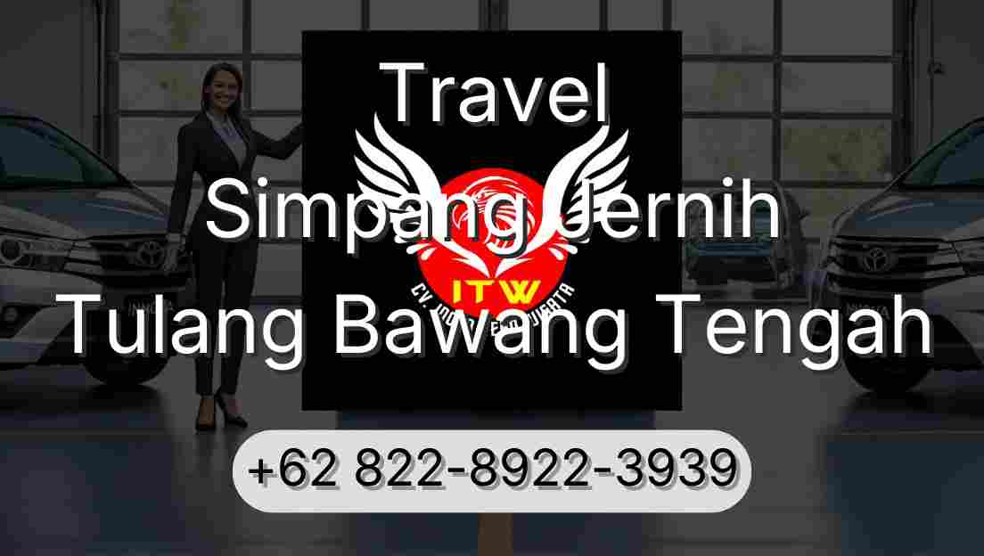Travel Simpang Jernih Tulang Bawang Tengah