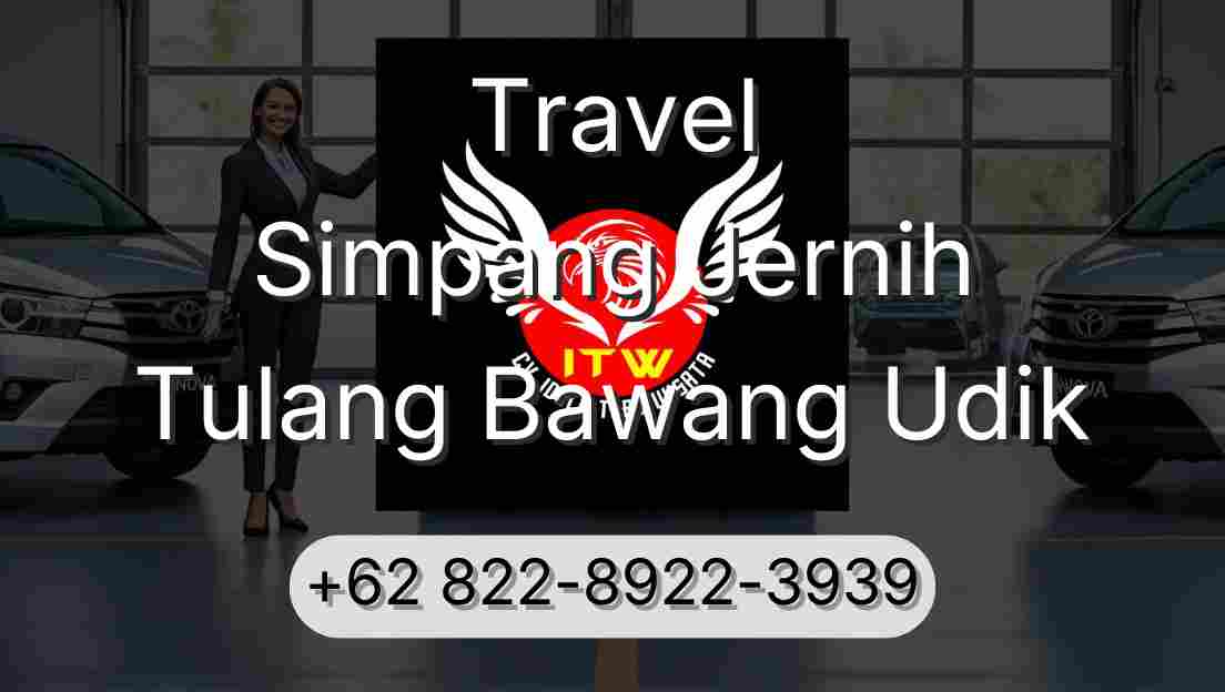 Travel Simpang Jernih Tulang Bawang Udik
