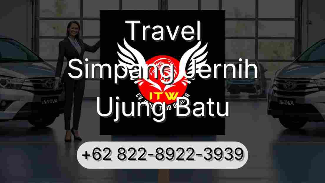Travel Simpang Jernih Ujung Batu