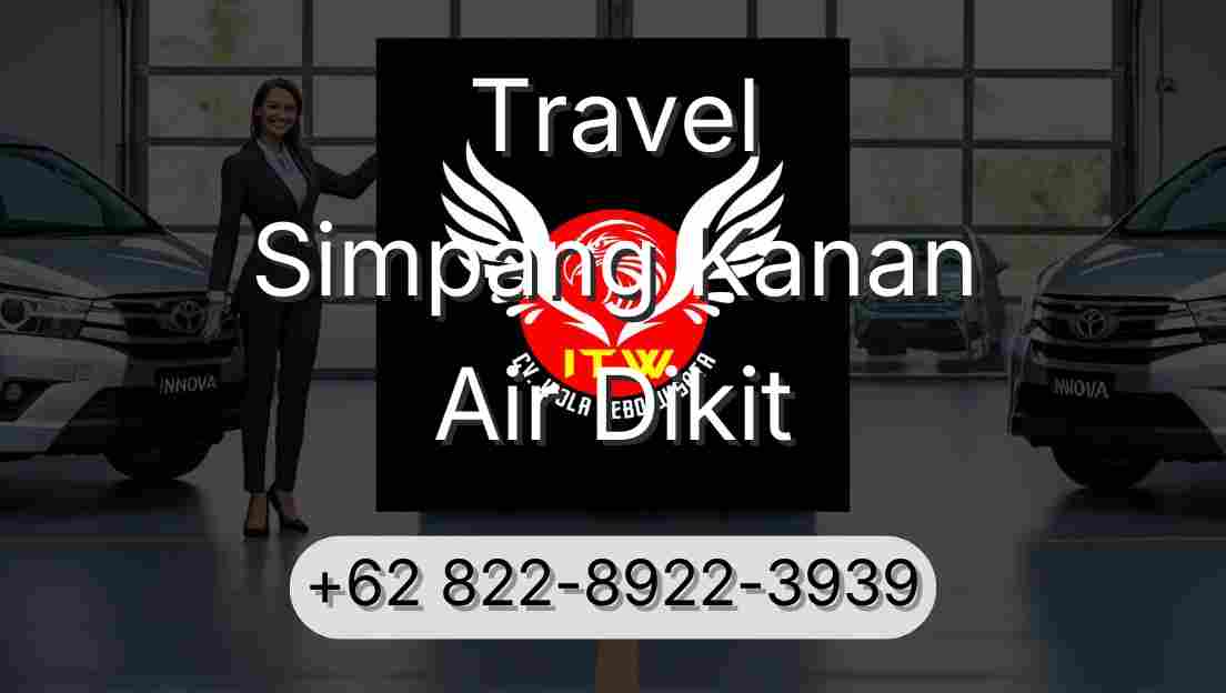 Travel Simpang Kanan Air Dikit
