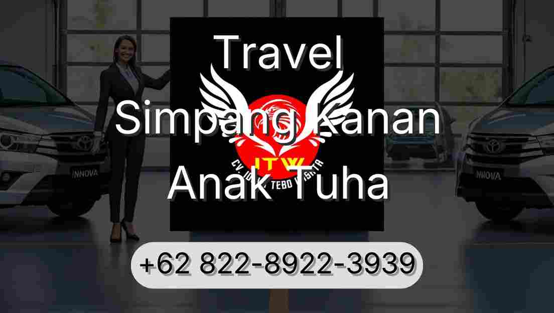 Travel Simpang Kanan Anak Tuha