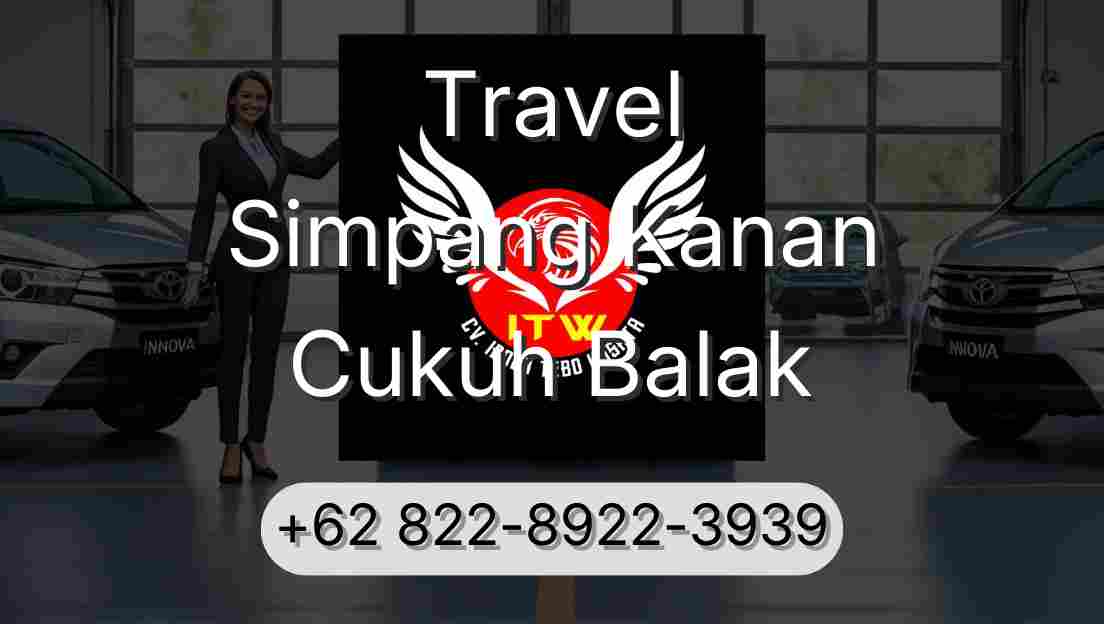Travel Simpang Kanan Cukuh Balak