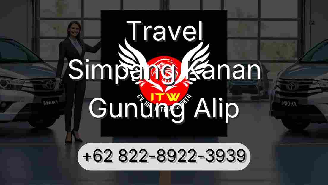 Travel Simpang Kanan Gunung Alip