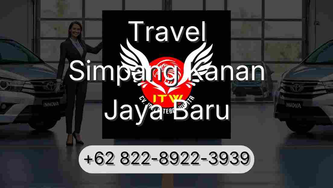 Travel Simpang Kanan Jaya Baru