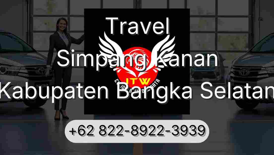 Travel Simpang Kanan Kabupaten Bangka Selatan