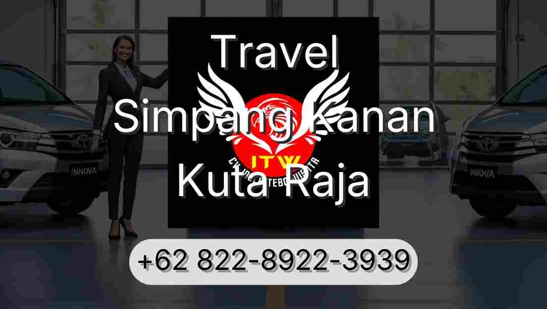 Travel Simpang Kanan Kuta Raja