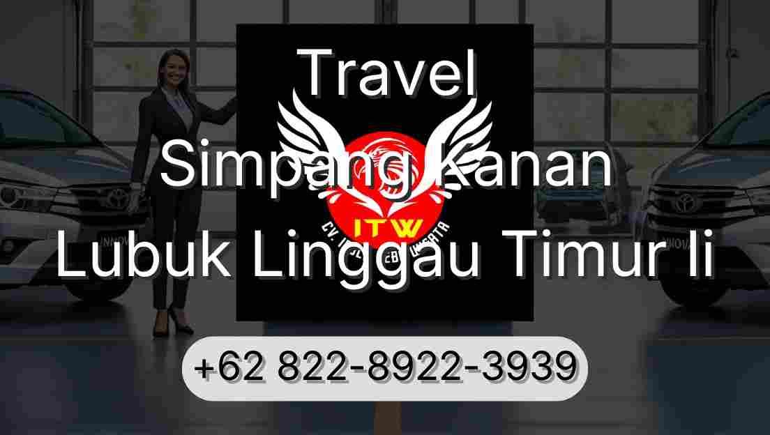 Travel Simpang Kanan Lubuk Linggau Timur Ii