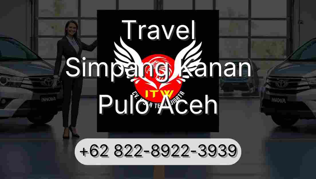 Travel Simpang Kanan Pulo Aceh