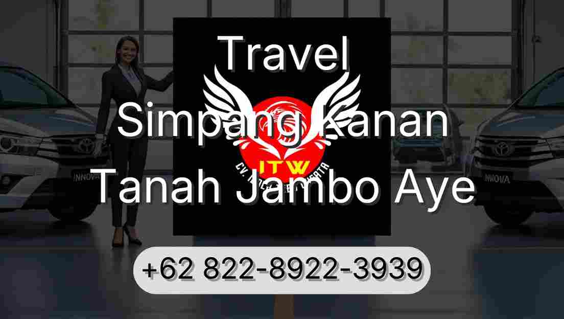 Travel Simpang Kanan Tanah Jambo Aye