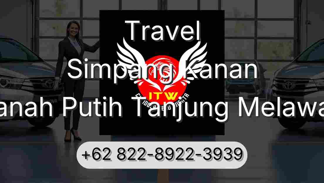 Travel Simpang Kanan Tanah Putih Tanjung Melawan