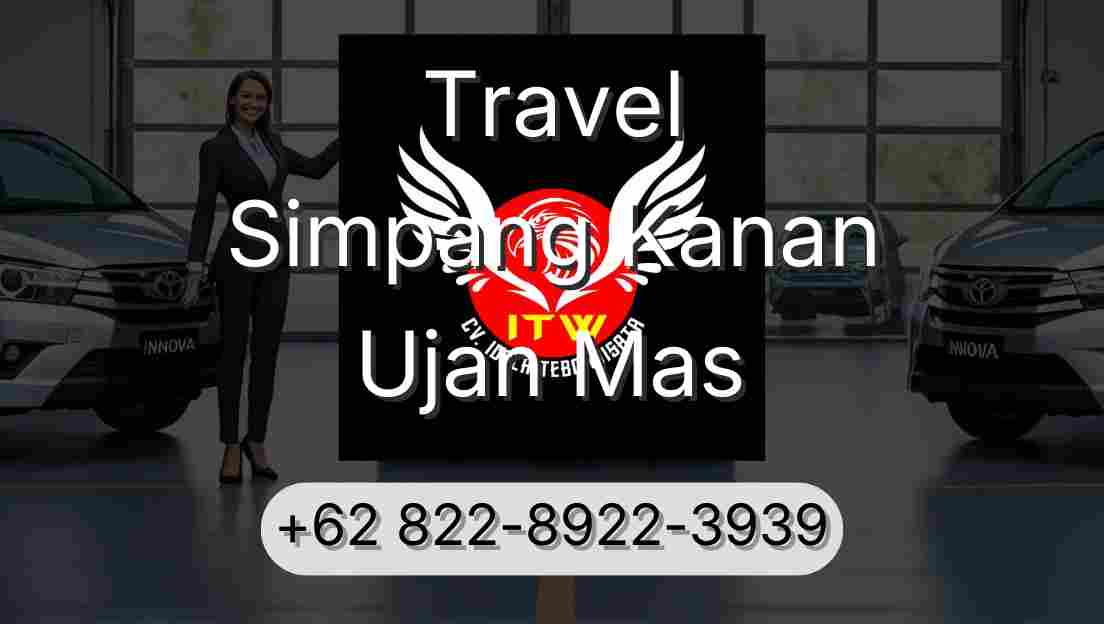 Travel Simpang Kanan Ujan Mas