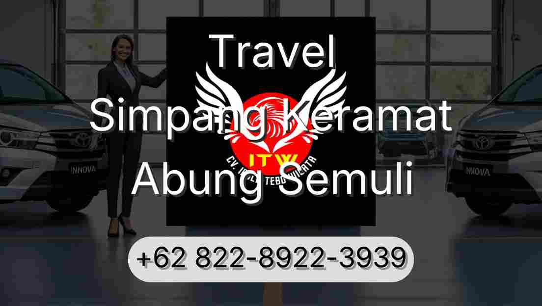 Travel Simpang Keramat Abung Semuli