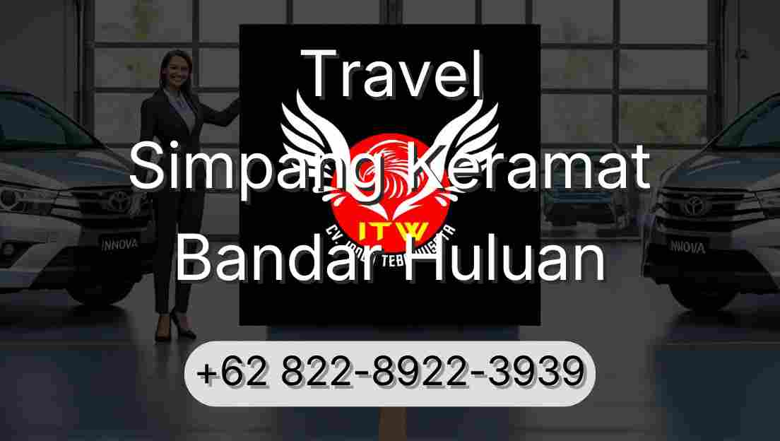 Travel Simpang Keramat Bandar Huluan