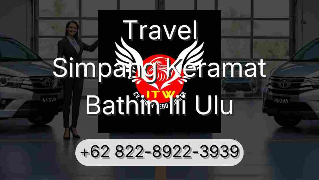 Travel Simpang Keramat Bathin Iii Ulu
