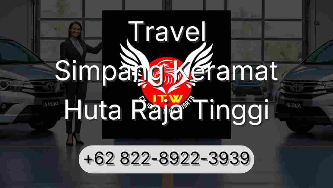 Travel Simpang Keramat Huta Raja Tinggi
