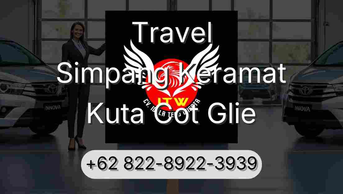 Travel Simpang Keramat Kuta Cot Glie
