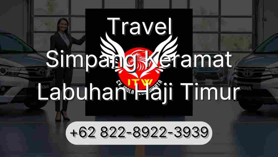 Travel Simpang Keramat Labuhan Haji Timur